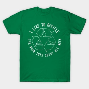 Funny Recycling Quote Joke T-Shirt